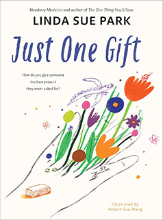 Just One Gift by Linda Sue Park and Robert Sae-Heng